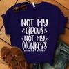 Not My Circus Not My Monkeys Printing T Shirt UnisexWomen Tops Tees Summer Cool Loose Short Sleeve