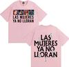 Singer Shakira Las Mujeres Ya No Lloran Merch Tshrit Unisex Women Streetwear Casual Tshrits Popluar Music ONeck Pure Cotton Top