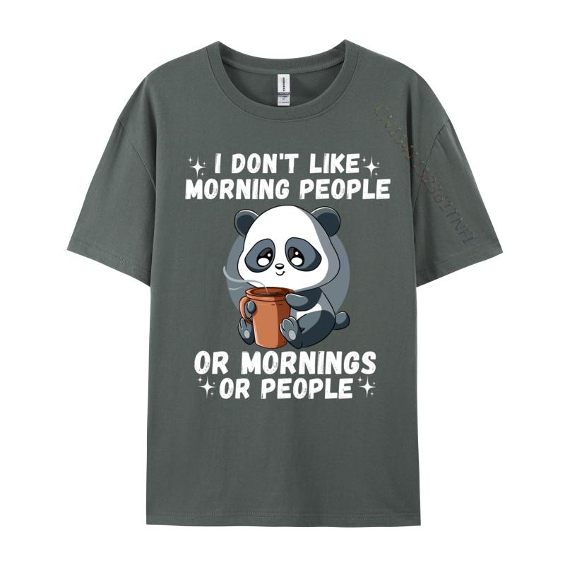 I Don Like Morning People Funny Quote Panda Coffee Tshirts Premium Cotton Unisex Tshirts Casual T Shirt 2024 Fashion Casual