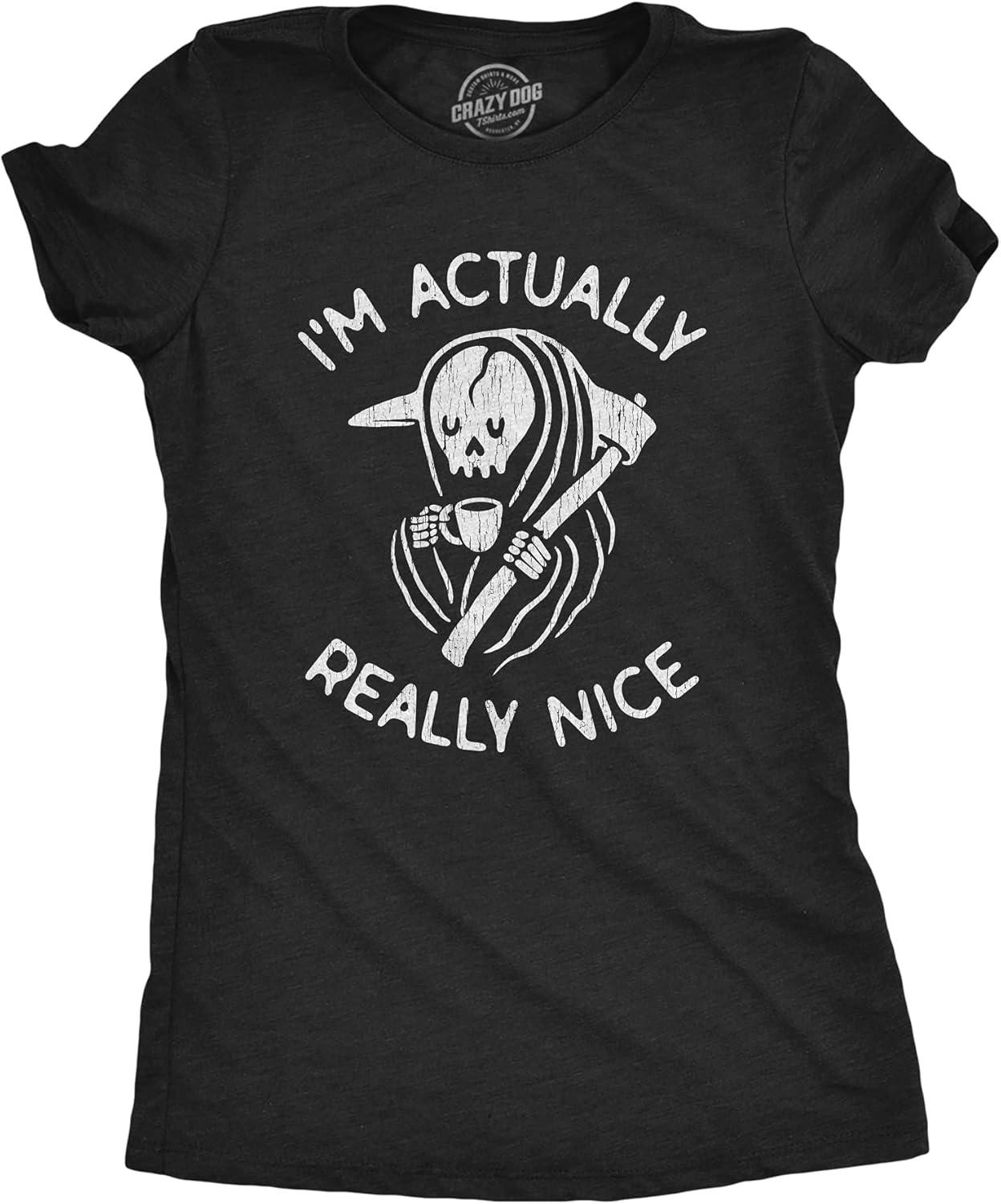 Womens I m Actually Really Nice T Shirt Funny Coffee Death Halloween Spooky Graphic Tee S