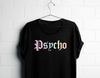 Psycho - T-Shirt