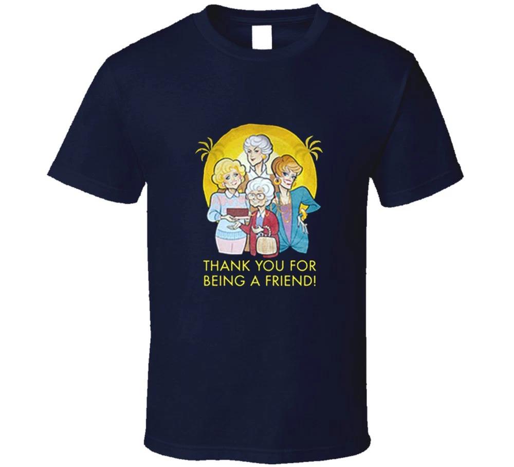 New Golden Girls Thank You For Being A Friend T Shirt S