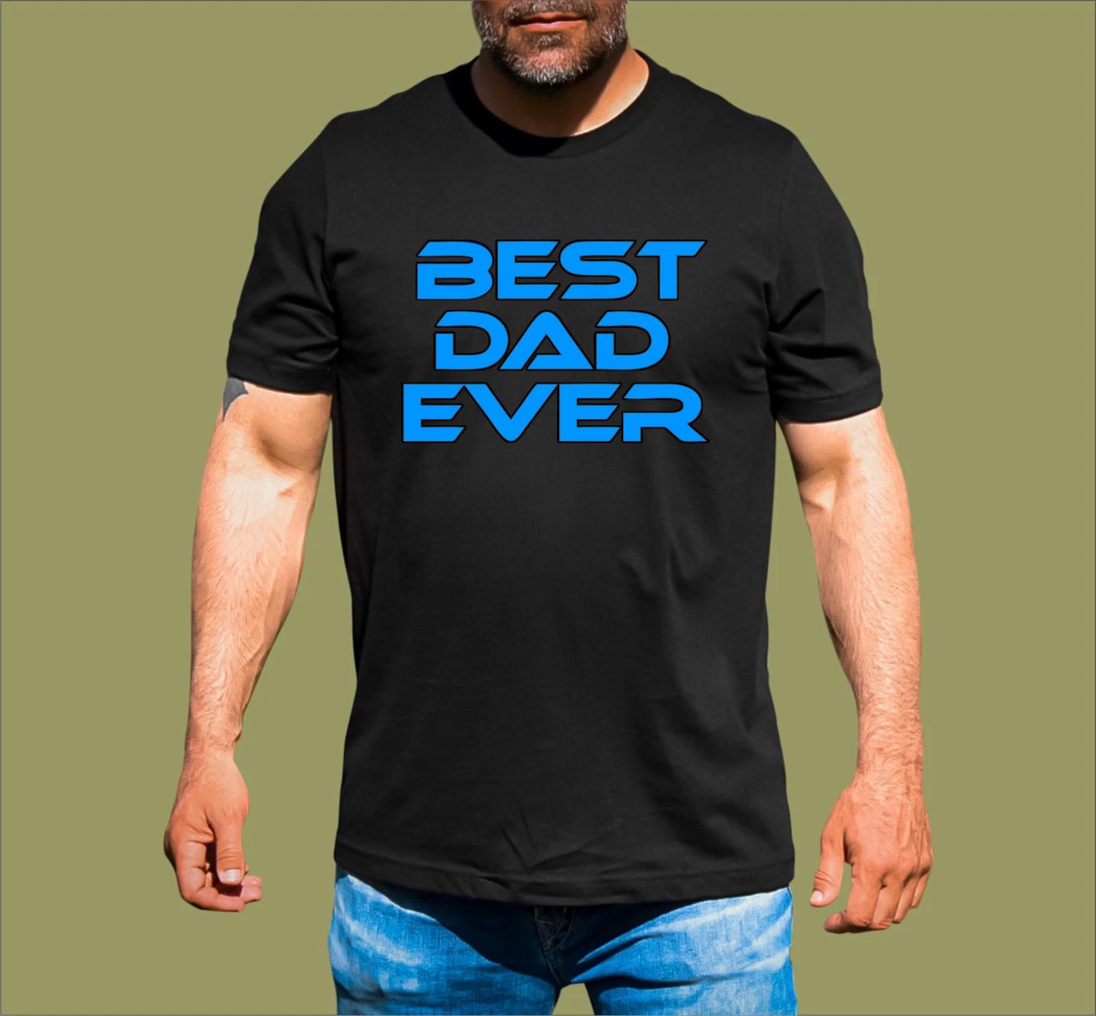 BEST DAD EVER T-SHIRT S