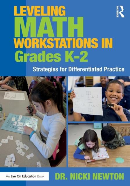 The Leveling Math Workstations In Grades K???2 : Strategies for Differentiated Practice Book