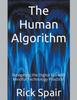 Kniha The Human Algorithm : Navigating the Digital Era with Mindful Technology Practices