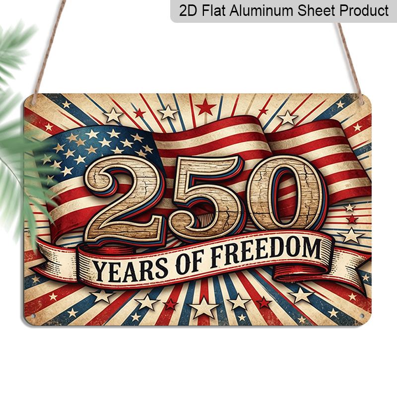 

Плоский 2D, 1 шт. Патриотическая алюминиевая табличка 250 лет свободы США, 12x8 дюймов - Винтажный дизайн американского флага, 250-летие Дня независимости США 20*30cm