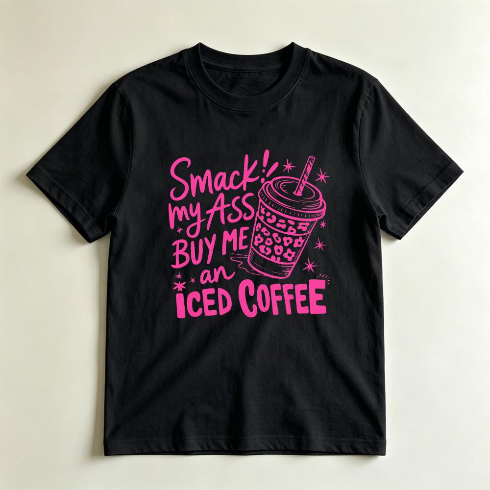Smack My Ass Buy Me An Iced Coffee Funny Graphic Tshirt Sassy Pink Leopard Print Coffee Lover Tee Unisex Fashion Cotton Tops