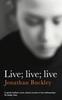 Live Live Live von Jonathan Buckley Taschenbuch 9781908745873