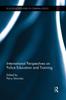 The International Perspectives On Police Education and Training Book