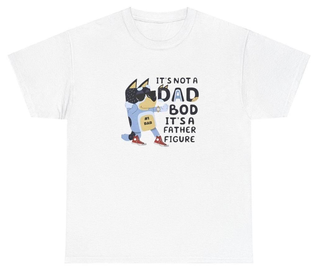 It's Not a Dad Bod It's a Father Figure T Shirt Bluey Father Figure Day Gift Tee