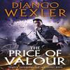 The Price of Valour by Django Wexler Paperback Book 9780091950576
