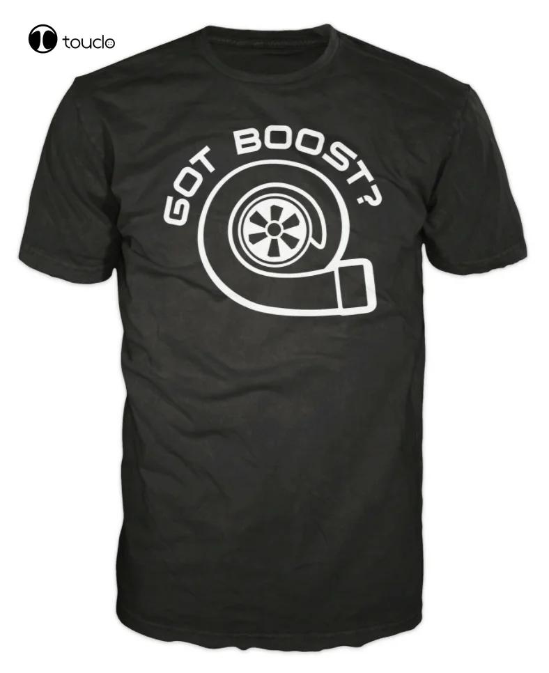 Got Boost Turbo Car Auto Racing Tuning Drag Drift Race Mechanic Tshirt Funny Vintagetees For Unisex