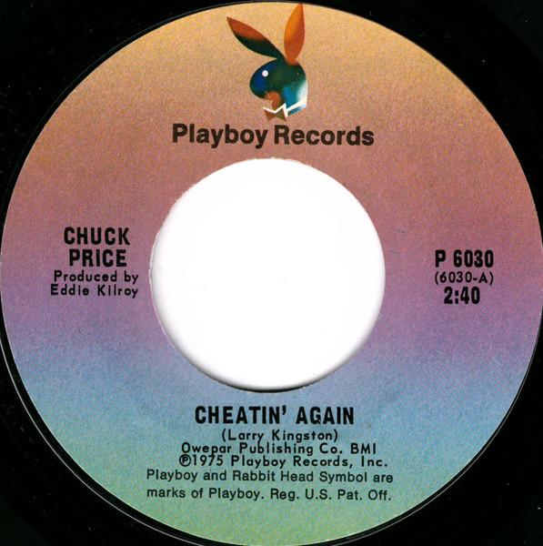

7inch Record CHUCK PRICE Cheatin Again P6030 Playboy Records 1975 US CountryFolk Used
