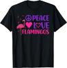 Peace Love Flamingo Funny Pink Bird Flamingos Lovers Hearts T-Shirt