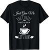 Just Give Me The Coffee And No One Gets Hurt Funny Coffee Gift Unisex T-Shirt