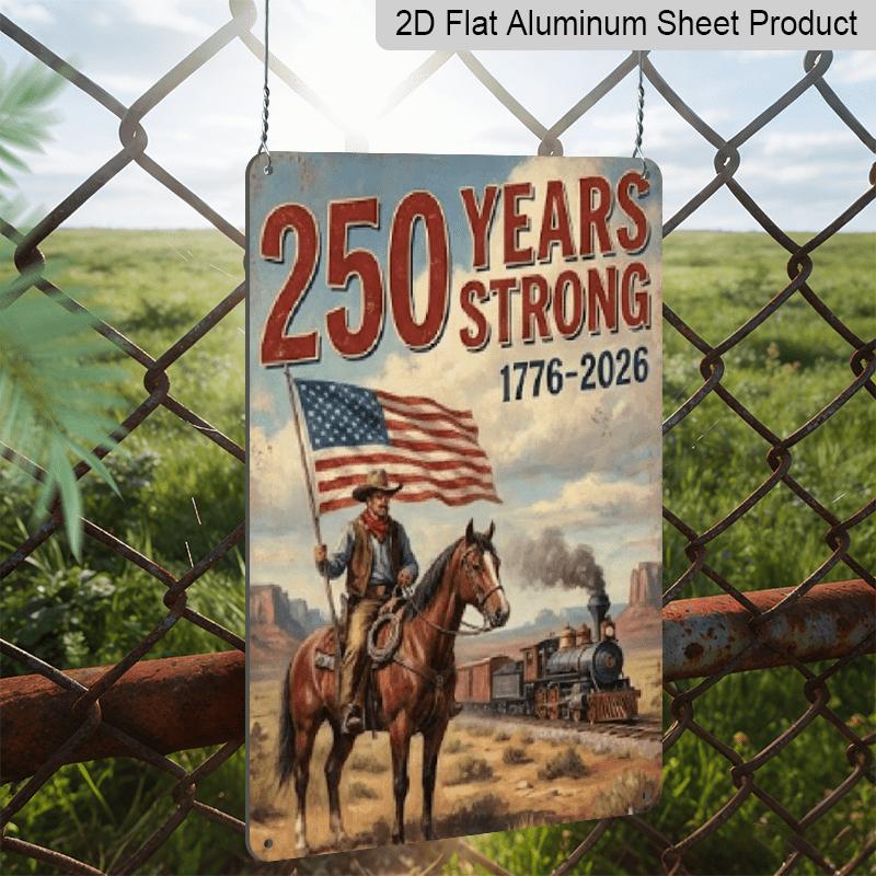 2D Flat Decorative Aluminum Sign | 7.87*11.8 Inch Classic Patriotic Wall Art for 250 Years of USA, Heavy Duty, Durable, with Pre-drilled Holes, Easy