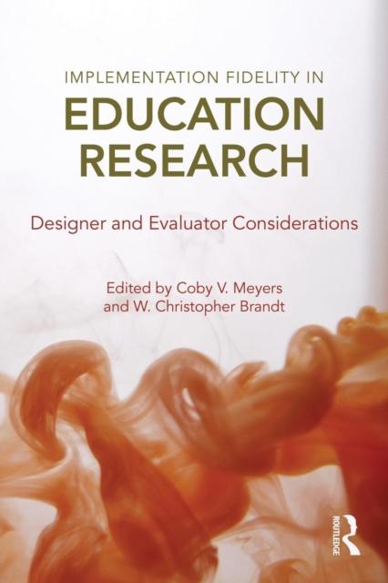 The Implementation Fidelity In Education Research : Designer and Evaluator Considerations Book