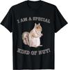 I'm A Special Kind of Nut Forest Animal Funny Squirrel T-Shirt
