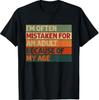I'm Often Mistaken for an Adult Because of My Age Funny T-Shirt