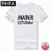 Have Studied Tshirt Funny Spanish Sayings Phrase Tshirt Short Sleeve Casual Summer Loose Soft Oneck Tees Unisex Clothing Fashion