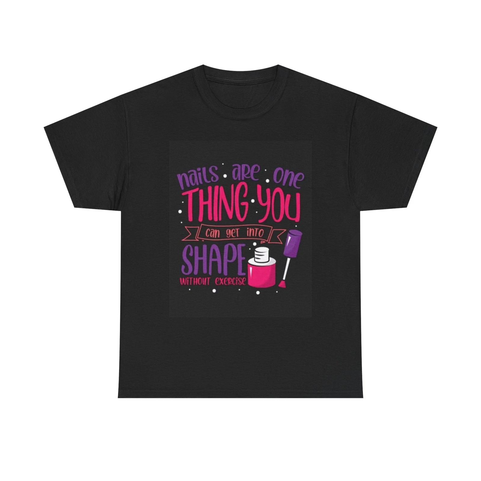 Men s and Women s T-shirts Nails Are Done Graphic XL
