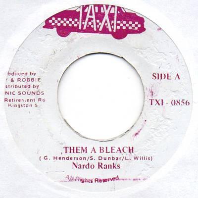 

7inch Record NARDO RANKS - Them A Bleach NONE Taxi Jamaica Reggae, Ska & Dub Used