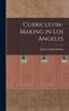 The Curriculum-making In Los Angeles Book
