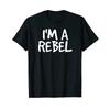 Im a Rebel Funny Status Quo Biker Idea T Shirt Black Vintage Washed Slightly Comfortable Breathable Unisex Homme