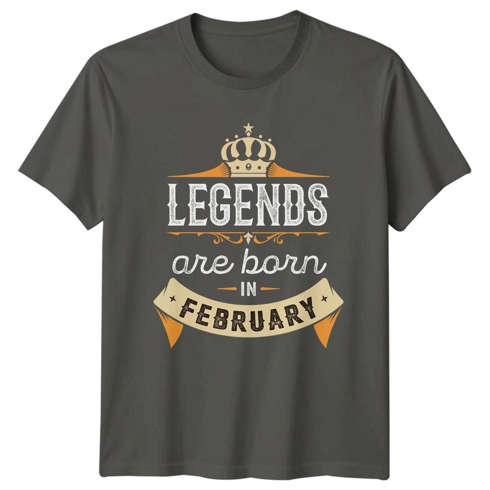 Legends Are Born In February TShirt Birth Month Birthday February Birthday S