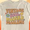 Vintage Soul Modern Problems Fun T-shirt | Novelty Tee