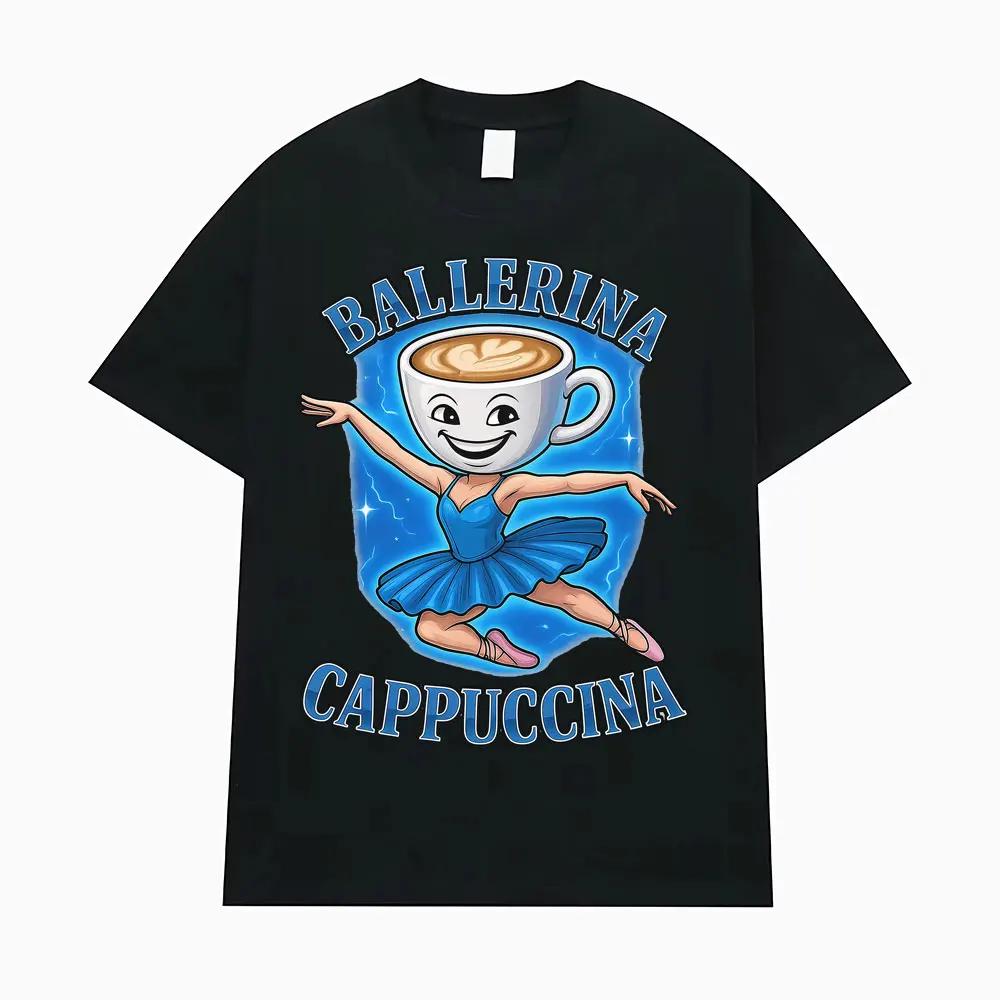 Cappuccina Ballerina Funnu Italian Brainrot Meme T-shirt Womens Fashion Trend T-shirt Casual T-shirt