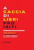 הספר A Caccia Di Libri Proibiti