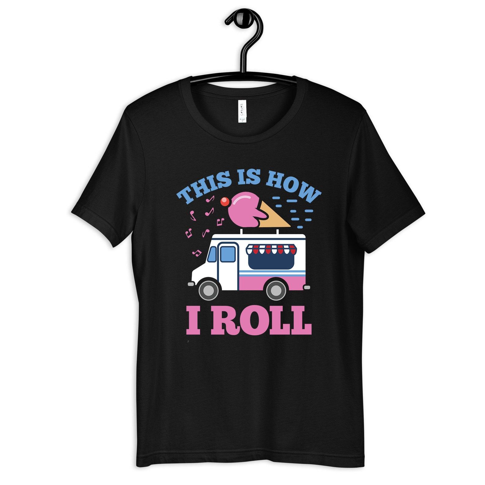 Ice Cream Truck Shirt, How I Roll, Ice Cream T-Shirt, Kids Tee, T-shirt, T-shirt,T-shirt, Tank Top S
