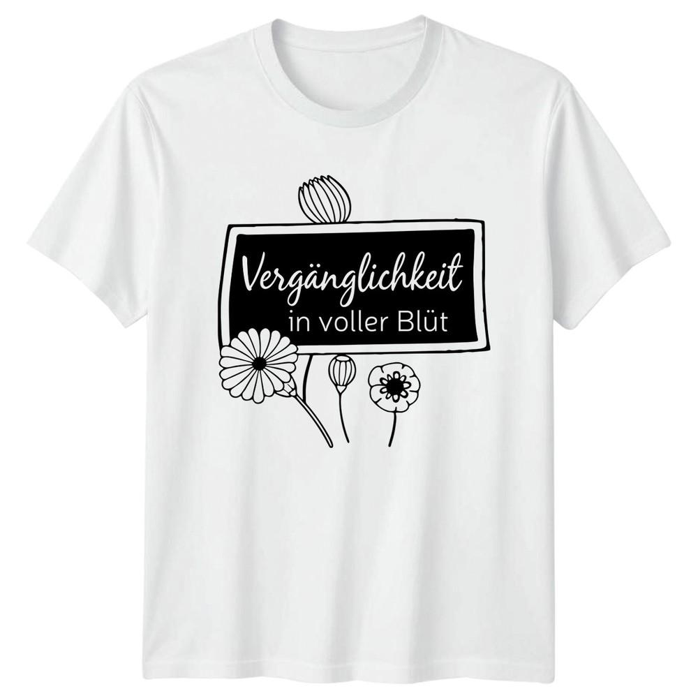 Vergnglichkeit In Voller Blt Unisexs TShirt GerUnisex Cottage Garden Gift For Her S