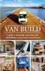 წიგნი Van Build A Complete Diy Guide To Designing Converting And Self Building Your C by Georgia & Ben Raffi - Paperback