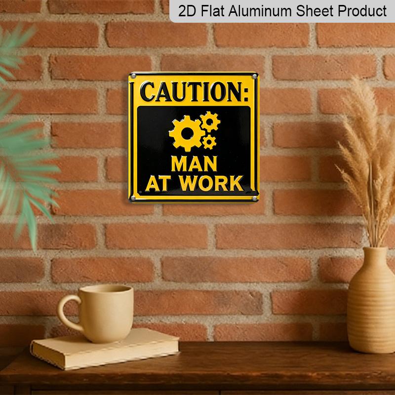 2D Flat, 1pc, Retro Metal Aluminum Plaque, Outdoor Wall Art, Caution for Man At Work Sign, Garage Wall Art, Workshop Decoration, Tool Shed Display