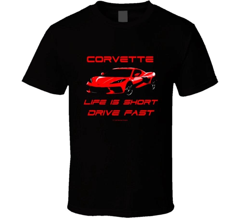 C8 Red Vette Life Is Short Drive Fast New 2022 Gift T Shirt 4XL