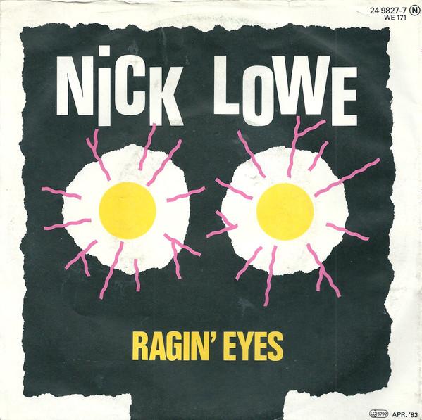 7inch Record NICK LOWE - Ragin' Eyes 2498277 F-Beat 1983 EU Rock Used