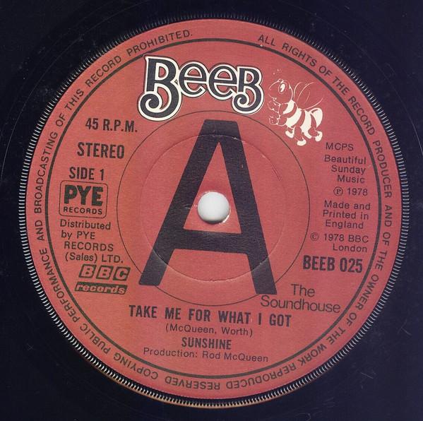 

7inch Record SUNSHINE - Take Me For What I Got BEEB025 BEEB 1978 UK Pop Used