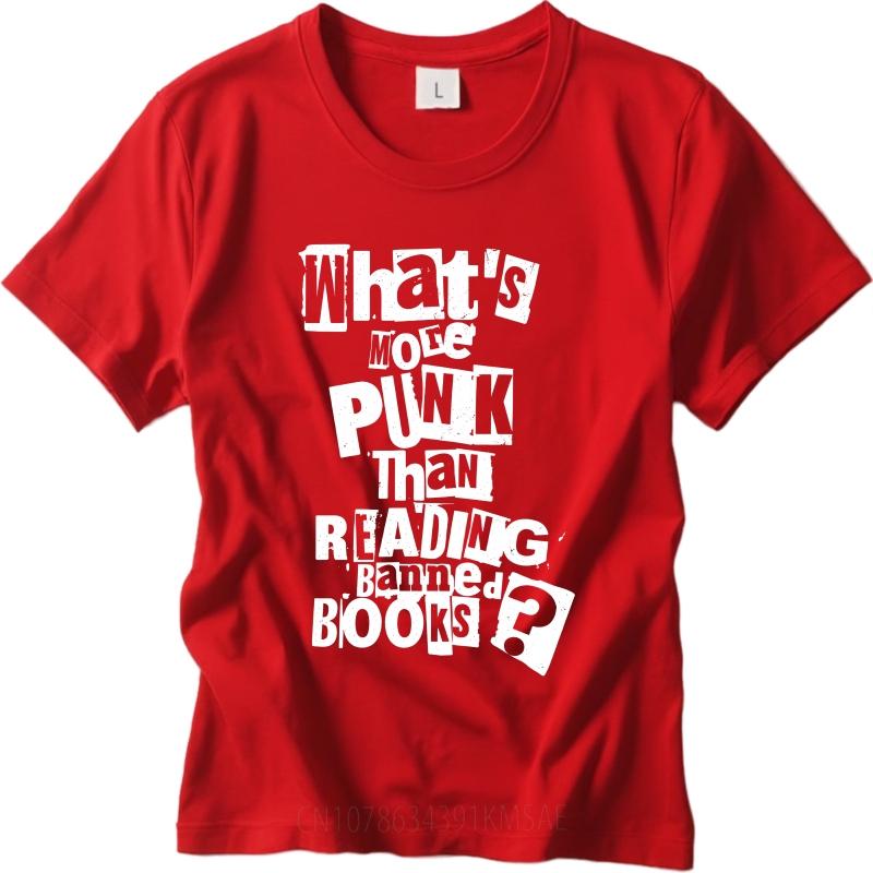 Graphic Summer Teenagers Tshirt Whats More Punk Than Reading Banned Books Short Sleeve Solid Color O Neck Tees Cotton Tshirt S