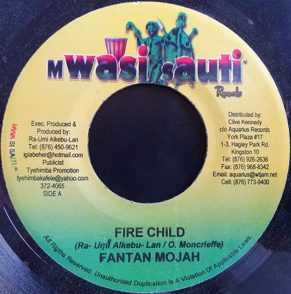 

7inch Record FANTAN MOJAH - Fire Child NONE Mwasi Sauti Rec 2006 Jamaica Reggae, Ska & Dub Used