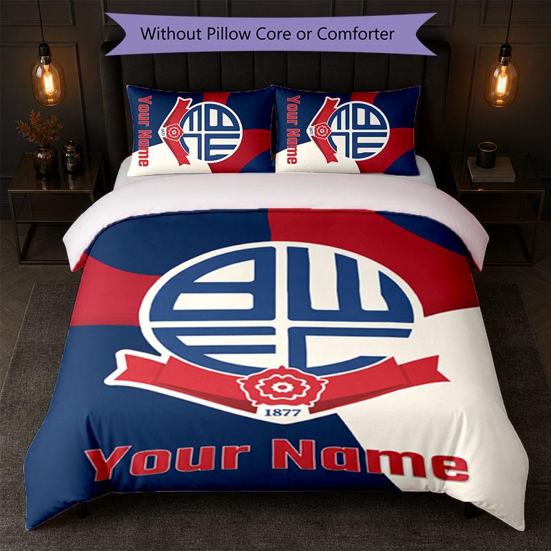 Bolton Wanderers FC Custom Name Text Bedding Set 1 Duvet Cover+2 Pillowcases Soccer Logo Personalized Gift For Special Occasion Bedroom Decor