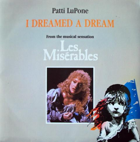 

7inch Record PATTI LUPONE I Dreamed A Dream SCORE1 First Night Rec 1985 UK Soundtracks Musicals Used