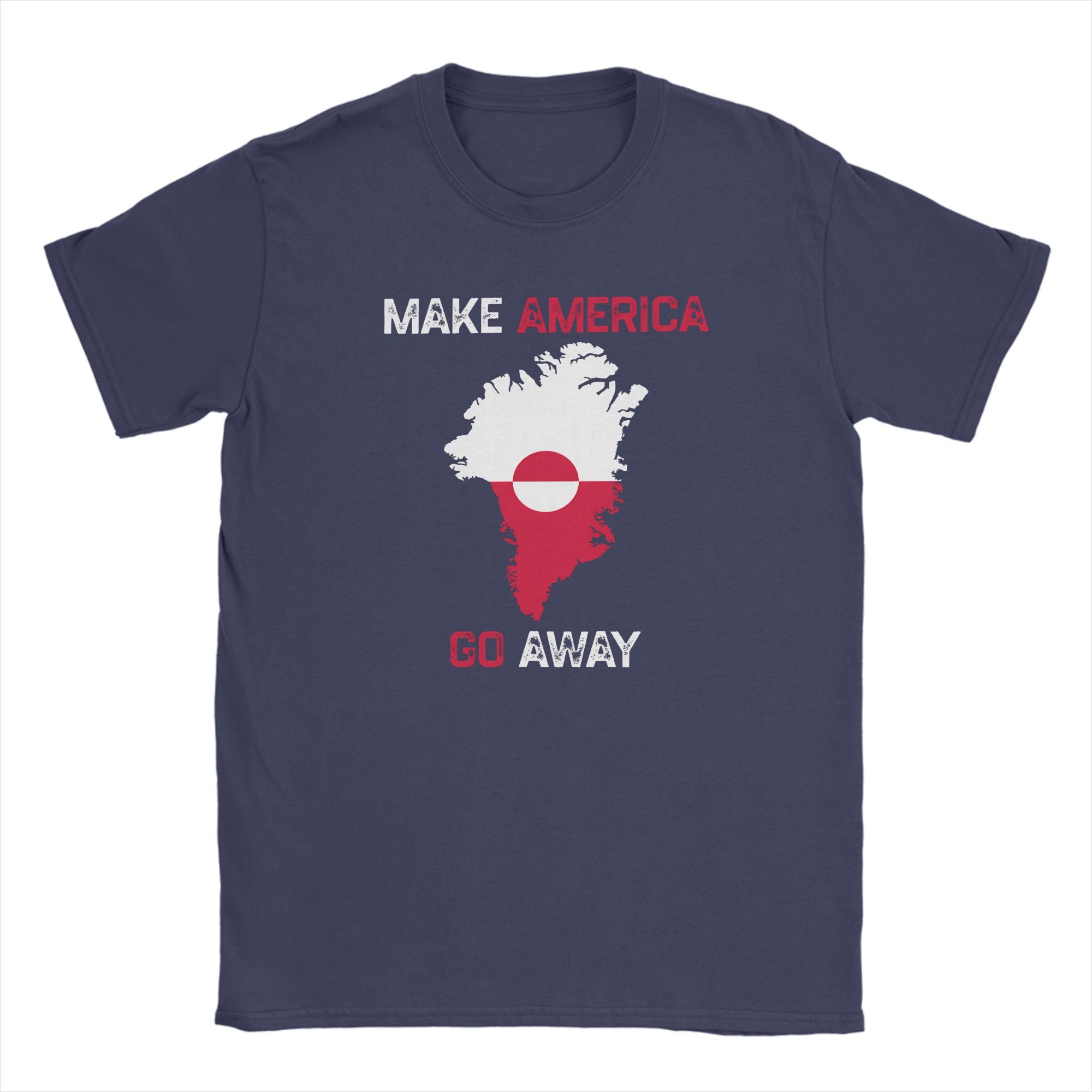 

Streetwear TShirt Make America Go Away I Stand With Greenland T Shirts Pure Cotton Tee Shirt for Man Y2K Short Sleeve Clothing 4XL