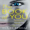 The Book of You by Claire Kendal Paperback Book 9780007531677