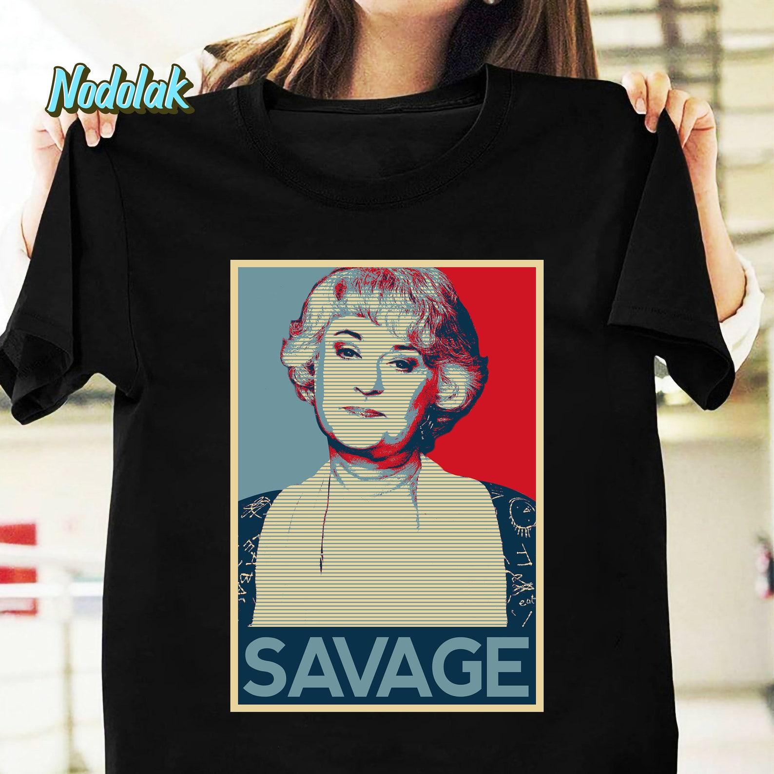 Dorothy Zbornak Savage Vintage T-Shirt, The Stay Golden Shirt, The Golden Girls Shirt, Blanche Devereaux Shirt, For Blanche Devereaux L
