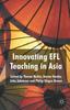 Grāmata Innovating EFL Teaching In Asia