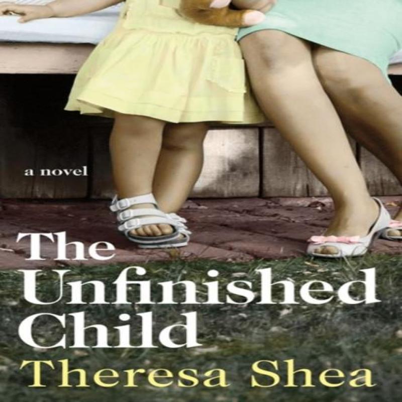 The Unfinished Child by Theresa Shea Paperback Book 9781927366028