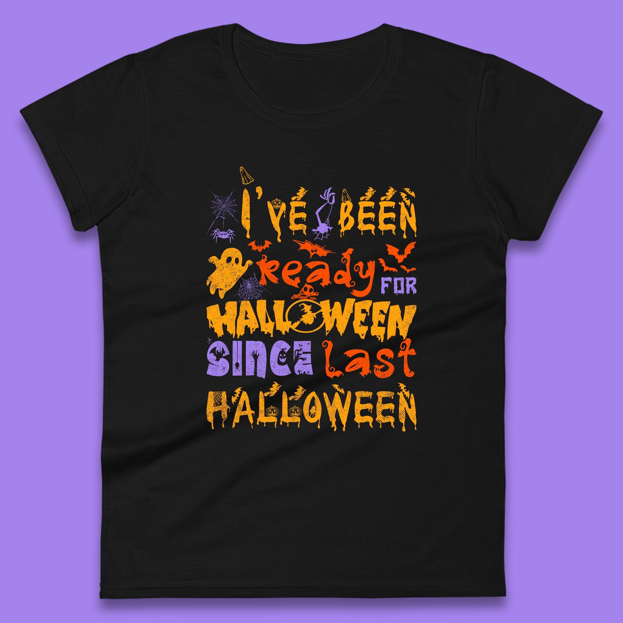 I ve Been Ready For Halloween Since Last Halloween Pumpkin Spice Spooky Vibes Womens Tee T Shirt Mens Tops Unisex Top L
