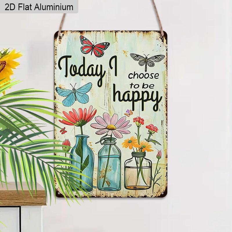 2D Flach, 1 Stück Vintage Inspirierendes Aluminium Wandkunst Schild "Heute wähle ich, glücklich zu sein" - 8*12 Zoll Aluminium Rustikales Heim-Büro-Dekor, Schlafzimmerwand
